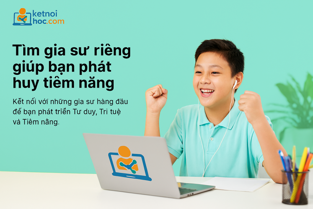 Kết nối học tìm gia sư cho học sinh